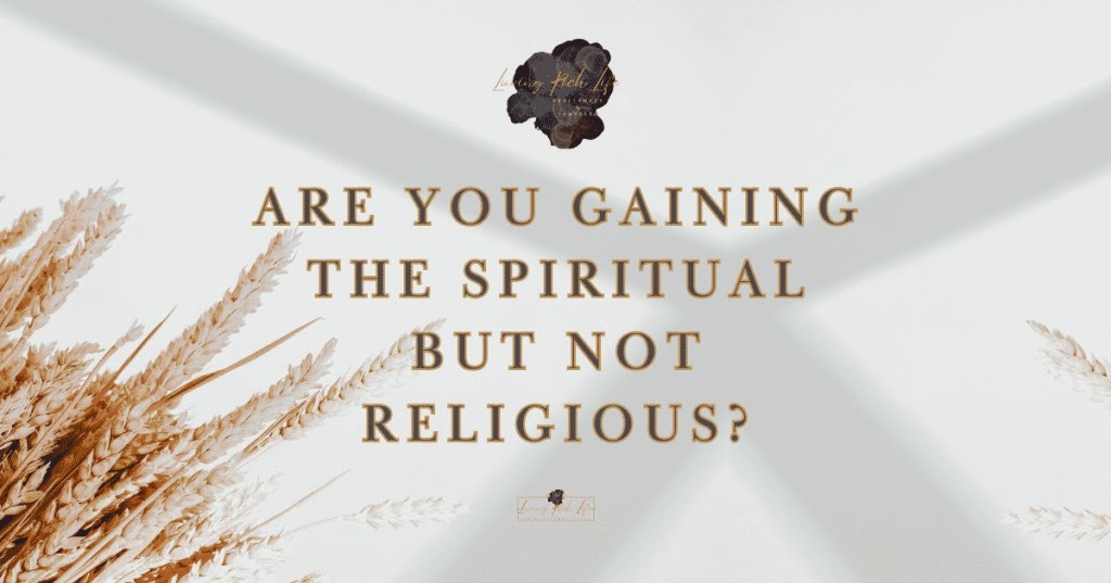 Gaining the Spiritual But Not Religious?