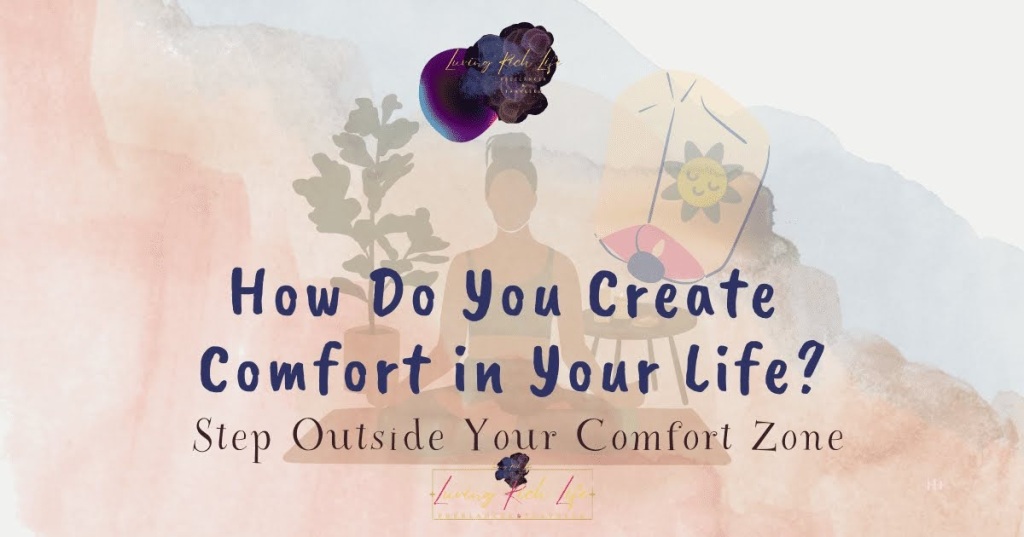 How Do You Create Comfort in Your Life?