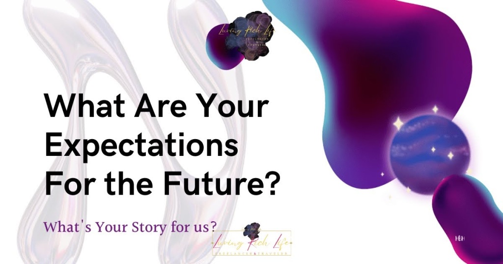 What Are Your Expectations For The Future?