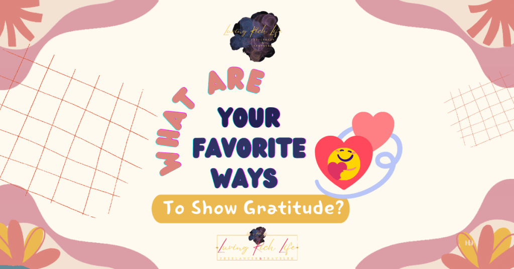 What Are Your Favorite Ways to Show Gratitude?